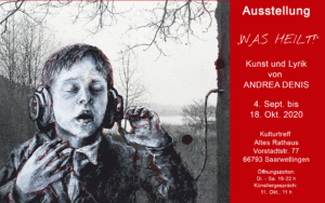 Ausstellung Kunst und Lyrik von Andrea Denis im Alten Rathaus Saarwellingen, vom 04.09. bis 18.10.2020