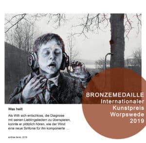 Bronzemedaille, 3. Preisträger im internationalen Kunstpreis Worpswede 2019, für Illustration Was heilt, von Andrea Denis